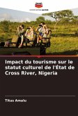 Impact du tourisme sur le statut culturel de l'État de Cross River, Nigeria Impact du tourisme sur le statut culturel de l'État de Cross River, Nigeria