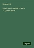 Jesaja mit den übrigen älteren Propheten erklärt Jesaja mit den übrigen älteren Propheten erklärt