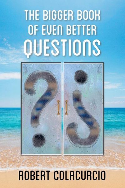 The Bigger Book of Even Better Questions The Bigger Book of Even Better Questions