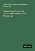 Jahreshefte des Vereins für vaterländische Naturkunde in Württemberg