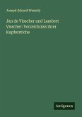 Jan de Visscher und Lambert Visscher: Verzeichniss ihrer Kupferstiche