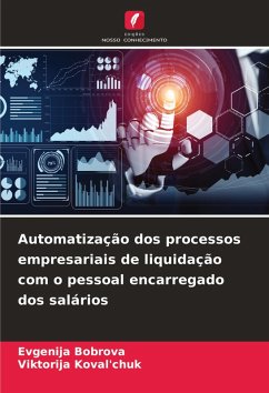 Automatização dos processos empresariais de liquidação com o pessoal encarregado dos salários - Bobrova, Evgenija;Koval'chuk, Viktorija