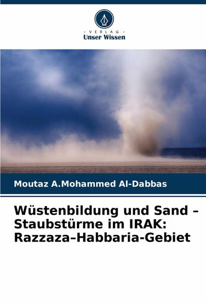 Wüstenbildung und Sand - Staubstürme im IRAK: Razzaza-Habbaria-Gebiet