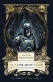 William Shakespeare's the Clone Army Attacketh: Star Wars Part the Second William Shakespeare's the Clone Army Attacketh: Star Wars Part the Second