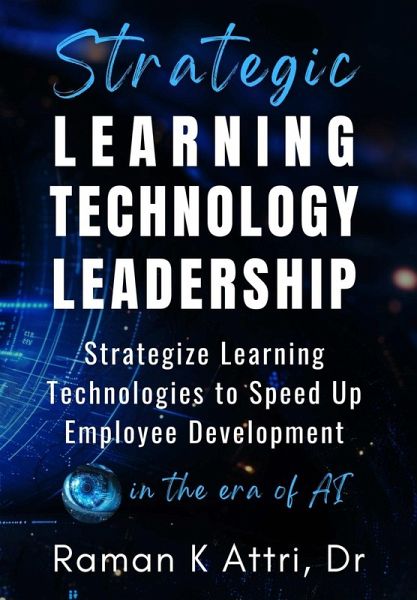 Strategic Learning Technology Leadership Strategic Learning Technology Leadership
