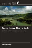 Wow, Nueva Nueva York Wow, Nueva Nueva York