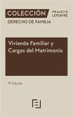 Vivienda Familiar y Cargas del Matrimonio 9ª ed. Vivienda Familiar y Cargas del Matrimonio 9ª ed.