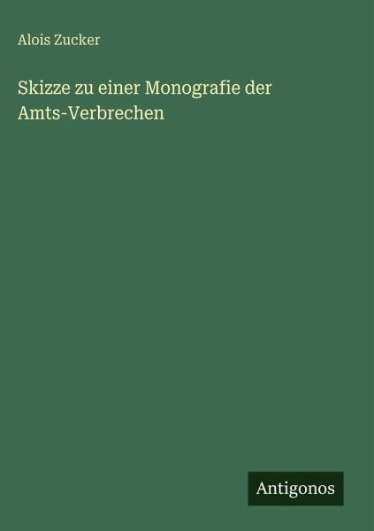 Skizze zu einer Monografie der Amts-Verbrechen