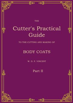 The Cutter's Practical Guide, Part 2 - Vincent, W. D. F.