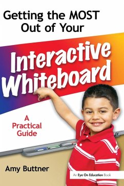 Getting the Most Out of Your Interactive Whiteboard - Buttner, Amy