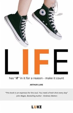 Life - Has 'if' in It for a Reason - Make It Count - Luke, Arthur