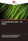 La santé des sols - un bilan La santé des sols - un bilan