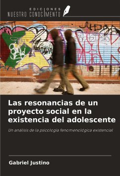 Las resonancias de un proyecto social en la existencia del adolescente - Justino, Gabriel