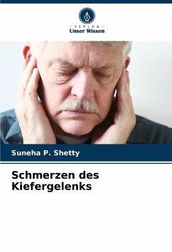 Schmerzen des Kiefergelenks - Shetty, Suneha P. Schmerzen des Kiefergelenks - Shetty, Suneha P.