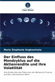 Der Einfluss des Mondzyklus auf die Aktienrendite und ihre Volatilität Der Einfluss des Mondzyklus auf die Aktienrendite und ihre Volatilität