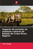 Impacto do turismo no estatuto cultural do Estado de Cross River, Nigéria Impacto do turismo no estatuto cultural do Estado de Cross River, Nigéria