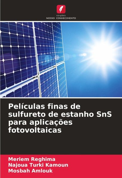 Películas finas de sulfureto de estanho SnS para aplicações fotovoltaicas Películas finas de sulfureto de estanho SnS para aplicações fotovoltaicas