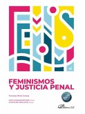 Feminismos y justicia penal Feminismos y justicia penal
