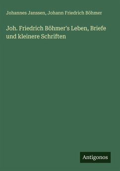 Cover Joh. Friedrich Böhmer's Leben, Briefe und kleinere Schriften