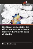 Gestione sostenibile dei rifiuti nelle aree urbane dello Sri Lanka: Un caso di studio Gestione sostenibile dei rifiuti nelle aree urbane dello Sri Lanka: Un caso di studio