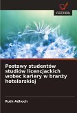 Postawy studentów studiów licencjackich wobec kariery w bran¿y hotelarskiej
