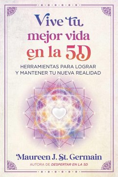 Vive Tu Mejor Vida En La 5d - St Germain, Maureen J