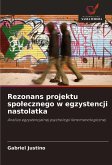 Rezonans projektu spo¿ecznego w egzystencji nastolatka Rezonans projektu spo¿ecznego w egzystencji nastolatka