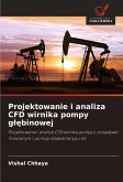Projektowanie i analiza CFD wirnika pompy g¿¿binowej Projektowanie i analiza CFD wirnika pompy g¿¿binowej