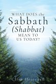 What Does the Sabbath (Shabbat) Mean to Us Today?