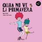 Quan no ve la primavera Quan no ve la primavera