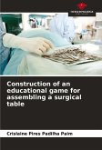 Construction of an educational game for assembling a surgical table