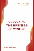 Unlocking the Business of Writing Unlocking the Business of Writing
