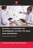 Escolher o orientador de investigação correto: Um guia para estudantes Escolher o orientador de investigação correto: Um guia para estudantes