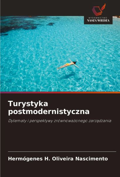Turystyka postmodernistyczna Turystyka postmodernistyczna