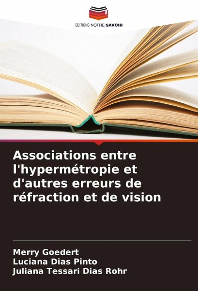 Associations entre l'hypermétropie et d'autres erreurs de réfraction et de vision Associations entre l'hypermétropie et d'autres erreurs de réfraction et de vision