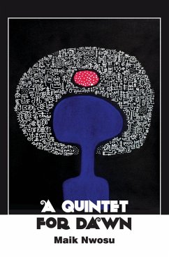 A Quintet for Dawn - Nwosu, Maik