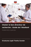 Choisir le bon directeur de recherche : Guide de l'étudiant Choisir le bon directeur de recherche : Guide de l'étudiant