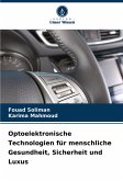Optoelektronische Technologien für menschliche Gesundheit, Sicherheit und Luxus Optoelektronische Technologien für menschliche Gesundheit, Sicherheit und Luxus