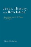 Jesus, History, and Revelation Jesus, History, and Revelation