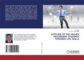 ATTITUDE OF THE HIGHER SECONDARY STUDENTS TOWARDS LIFE SKILLS
