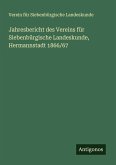 Jahresbericht des Vereins für Siebenbürgische Landeskunde, Hermannstadt 1866/67