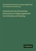 Jahresbericht des Historischen Kreisvereins im Regierungsbezirke von Schwaben und Neuburg Jahresbericht des Historischen Kreisvereins im Regierungsbezirke von Schwaben und Neuburg