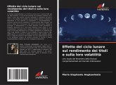 Effetto del ciclo lunare sul rendimento dei titoli e sulla loro volatilità