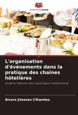 L'organisation d'événements dans la pratique des chaînes hôtelières L'organisation d'événements dans la pratique des chaînes hôtelières