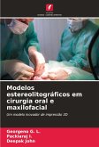 Modelos estereolitográficos em cirurgia oral e maxilofacial
