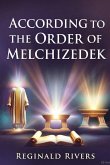 According to the Order of Melchizedek