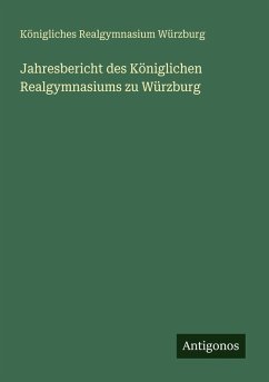Cover Jahresbericht des Königlichen Realgymnasiums zu Würzburg