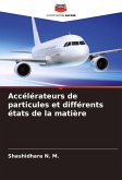 Accélérateurs de particules et différents états de la matière