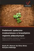 Podatno¿¿ spo¿eczno-¿rodowiskowa w brazylijskim regionie pó¿pustynnym Podatno¿¿ spo¿eczno-¿rodowiskowa w brazylijskim regionie pó¿pustynnym
