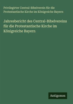 Cover Jahresbericht des Central-Bibelvereins für die Protestantische Kirche im Königreiche Bayern